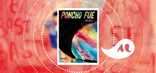 couverture du roman graphique de Sole Otero "Poncho Fue"