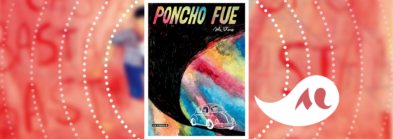 couverture du roman graphique de Sole Otero "Poncho Fue"